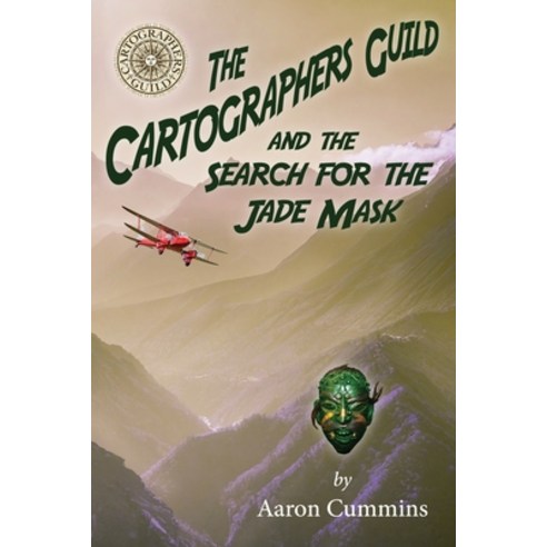 (영문도서) The Cartographers Guild and the Search for the Jade Mask: An Amazing Pulp Adventure Paperback, Palo Pinto Books, English, 9798985857313