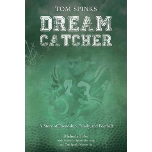 Dream Catcher: A Story of Friendship Family and Football Paperback, Folse Group LLC