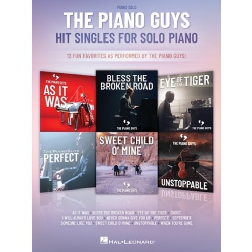 (영문도서) The Piano Guys Hit Singles for Piano Solo: 12 Fun Favorites as Performed by the Piano Guys! Paperback, Hal Leonard Publishing Corp..., English, 9781705189092