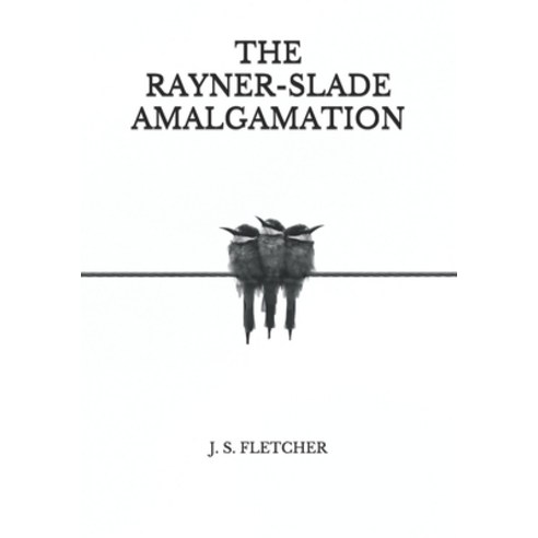 The Rayner-Slade Amalgamation Paperback, Independently Published, English, 9798740046228