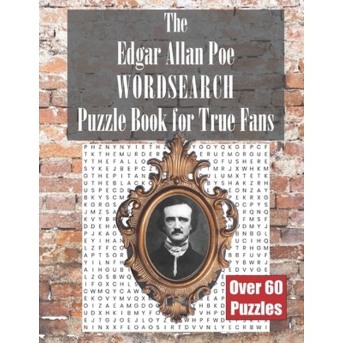 The Edgar Allan Poe WORDSEARCH Puzzle Book for True Fans Paperback, Independently Published