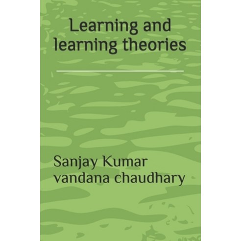 Learning and learning theories Paperback, Independently Published, English, 9798735203902
