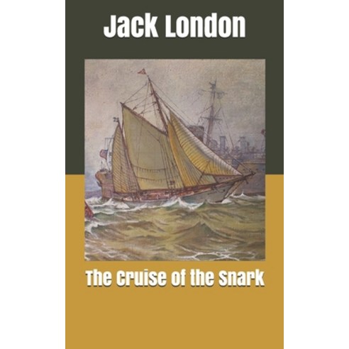 The Cruise of the Snark Paperback, Independently Published, English, 9781679926013