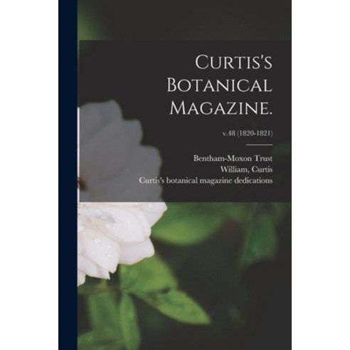 (영문도서) Curtis''s Botanical Magazine.; v.48 (1820-1821) Paperback, Legare Street Press, English, 9781015150492