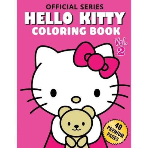 hello kitty vol2: Hello Kitty & Friends Coloring Book Paperback, Independently Published