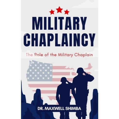 (영문도서) Military Chaplaincy: The Role of the Military Chaplain Paperback, Independently Published, English, 9798333289841