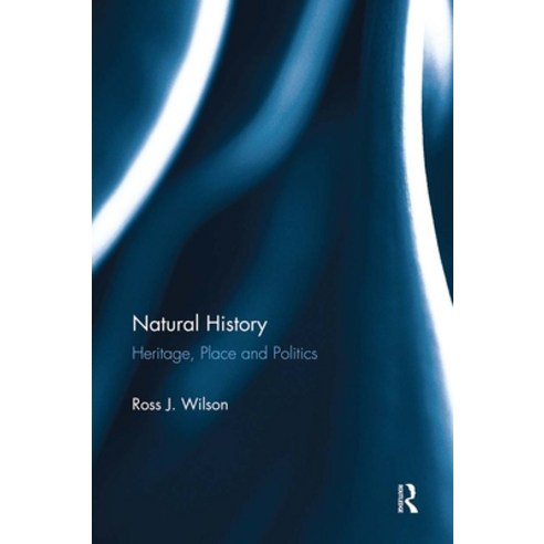 Natural History: Heritage Place and Politics Paperback, Routledge, English, 9780367244125