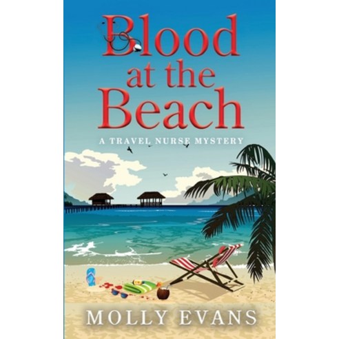 (영문도서) Blood At The Beach: A Travel Nurse Mystery Book 2 Paperback, White Sage Press, English, 9781954483064