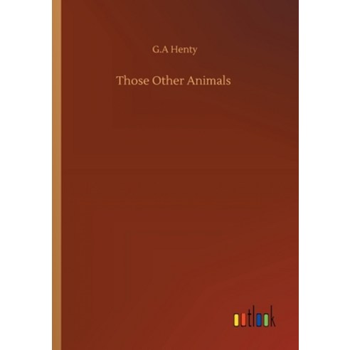 Those Other Animals Paperback, Outlook Verlag