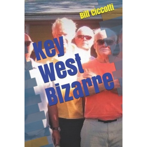Key West Bizarre Paperback, Independently Published