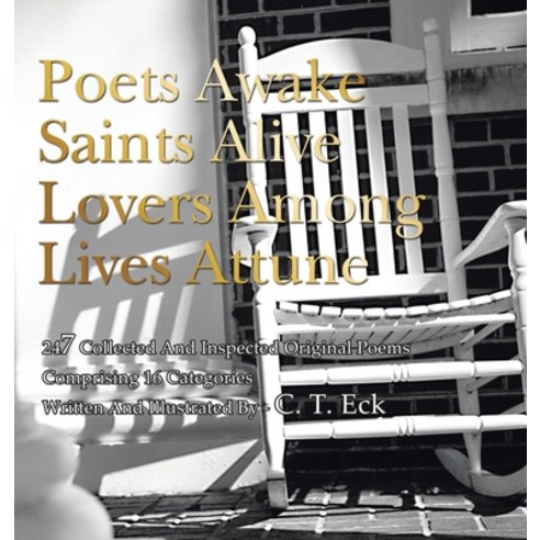 Poets Awake Saints Alive Lovers Among Lives Attune Hardcover, Authorhouse, English, 9781665511605