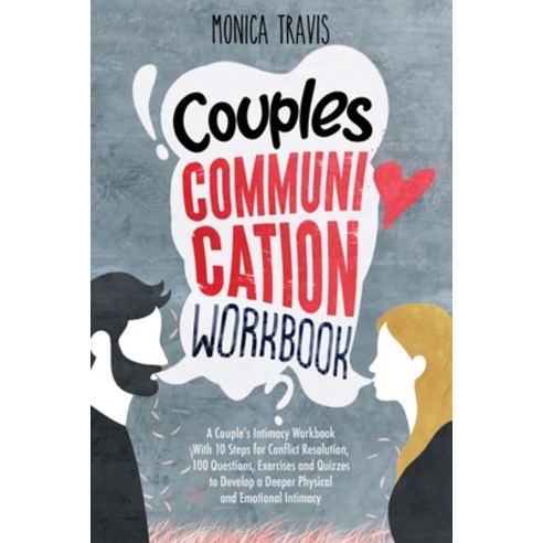 (영문도서) Couples Communication Workbook: A Couple''s Intimacy Workbook With 10 Steps for Conflict Resol... Paperback, Independently Published, English, 9798727973844