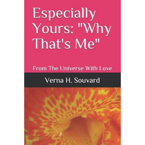 (영문도서) Especially Yours: Why That''s Me: From The Universe With Love Paperback, Independently Published, English, 9781797052496