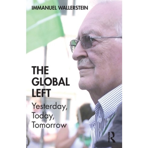 (영문도서) The the Global Left: Yesterday Today Tomorrow Paperback, Routledge, English, 9781138390393