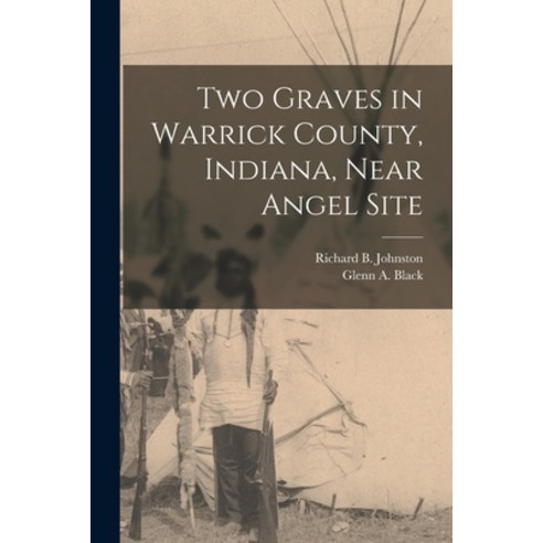 (영문도서) Two Graves in Warrick County Indiana Near Angel Site Paperback, Hassell Street Press, English, 9781014158659