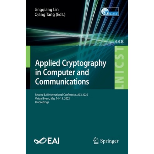 (영문도서) Applied Cryptography in Computer and Communications: Second EAI International Conference AC3... Paperback, Springer, English, 9783031170805