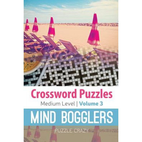 Crossword Puzzles Medium Level: Mind Bogglers Vol. 3 Paperback, Puzzle Crazy
