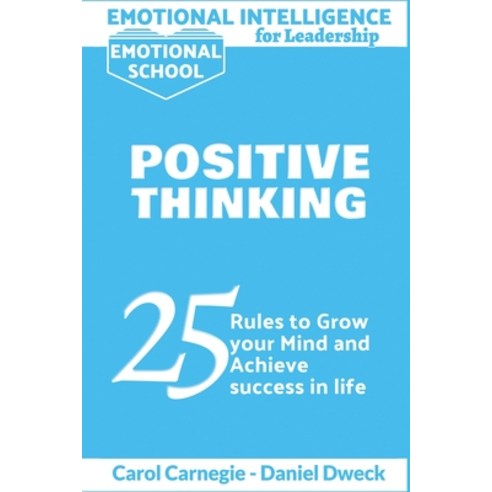 Emotional Intelligence for Leadership - Positive Thinking: 25 Rules to Grow your Mind and Achieve Su... Paperback, Charlie Creative Lab, English, 9781801761383