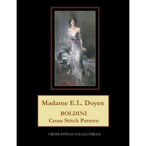 (영문도서) Madame E.L. Doyen: Boldini Cross Stitch Pattern Paperback, Independently Published, English, 9798864003152