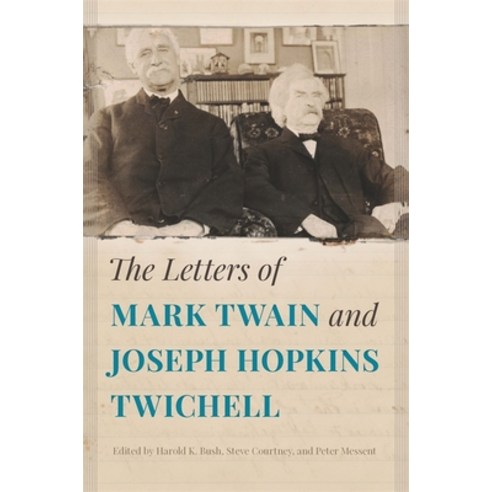 The Letters of Mark Twain and Joseph Hopkins Twichell Paperback, University of Georgia Press