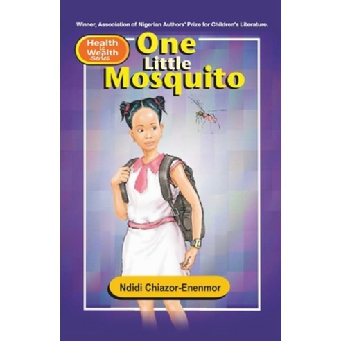 One Little Mosquito: Winner Association of Nigerian Authors Prize for Children''s Literature (2009) Paperback, Walnut Publishing Limited, English, 9789780853860