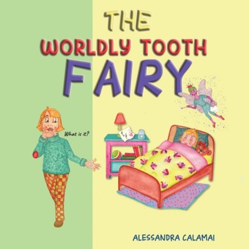 (영문도서) The Worldly Tooth Fairy Paperback, Austin Macauley, English, 9781649791283