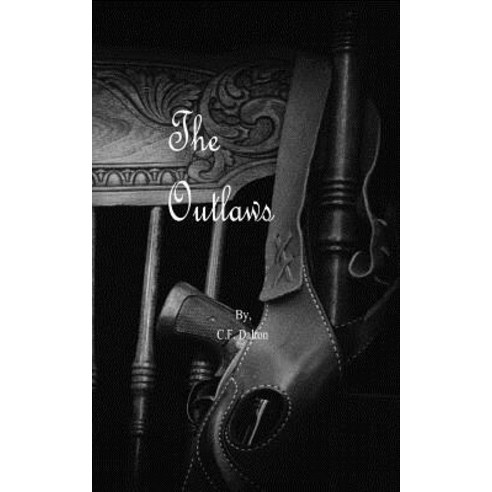 (영문도서) The Outlaws Paperback, Independently Published, English, 9781731135285
