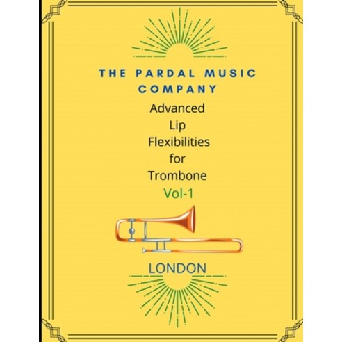 (영문도서) Advanced Lip Flexibilities for Trombone VOL 1: London Paperback, Independently Published, English, 9798543276044