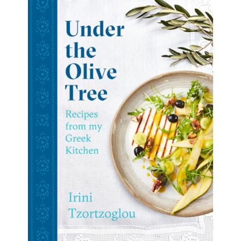 Under the Olive Tree: Recipes from My Greek Kitchen Hardcover, Headline