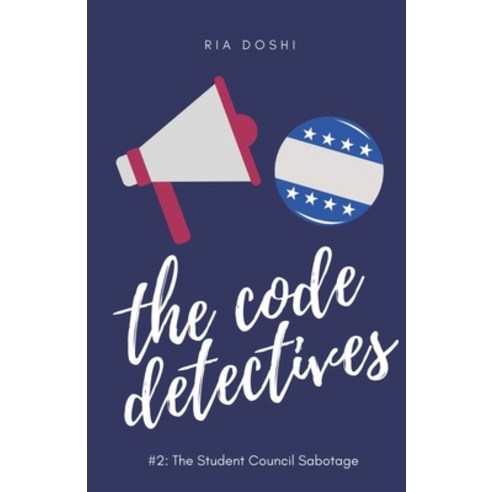 The Code Detectives #2: The Student Council Sabotage Paperback ...