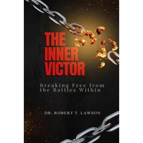 (영문도서) The Inner Victor: Breaking Free from the Battles Within Paperback, Independently Published, English, 9798339296782