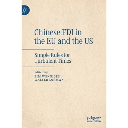 (영문도서) Chinese FDI in the Eu and the Us: Simple Rules for Turbulent Times Hardcover, Palgrave MacMillan, English, 9789811360701