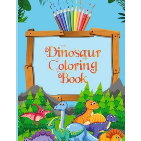 Dinosaur Coloring Book Paperback, Independently Published, English, 9798590498703