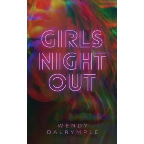 (영문도서) Girls'' Night Out Paperback, Wendy Dalrymple, English, 9781088119211