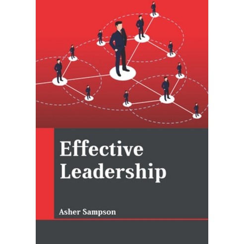 Effective Leadership Hardcover, Larsen and Keller Education