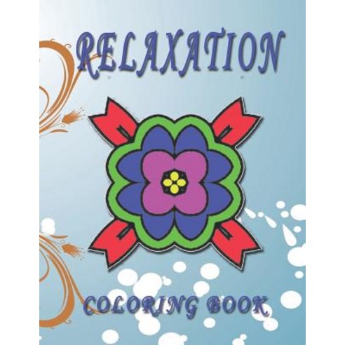 RELAXATION Coloring Book: High Quality Mandala Coloring Book Relaxation And Meditation Coloring Book Paperback, Independently Published, English, 9781790367627