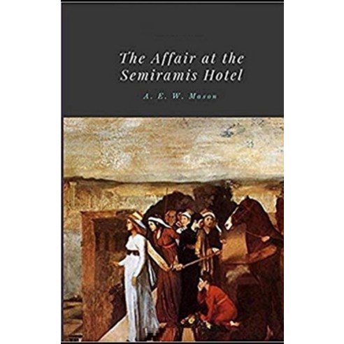 The Affair at the Semiramis Hotel Illustrated Paperback, Independently Published, English, 9798738069314