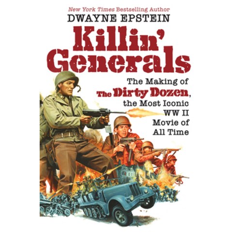 (영문도서) Killin'' Generals: The Making of the Dirty Dozen the Most Iconic WW II Movie of All Time Hardcover, Citadel Press, English, 9780806542416