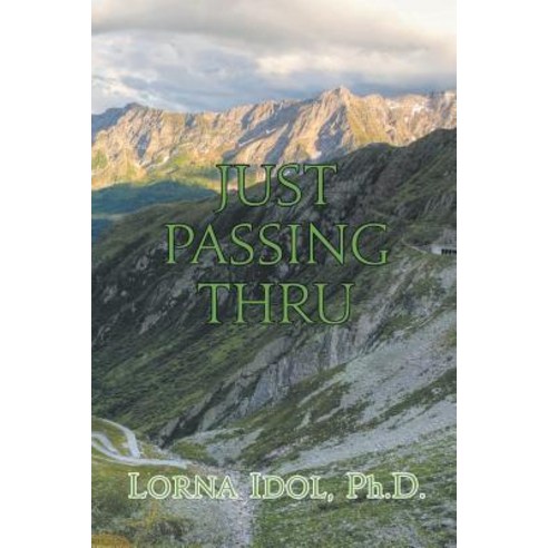 (영문도서) Just Passing Thru Paperback, Strategic Book Publishing &..., English, 9781949483949