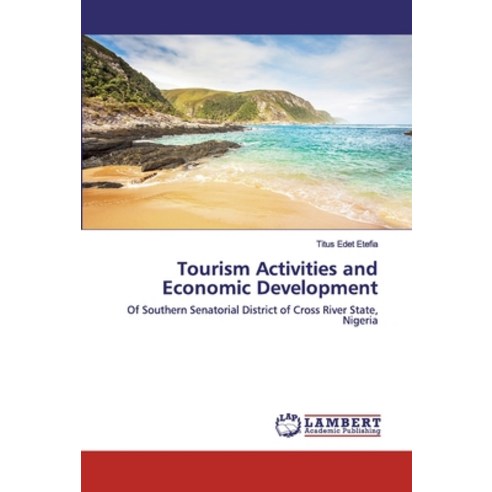 Tourism Activities and Economic Development Paperback, LAP Lambert Academic Publishing