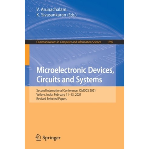(영문도서) Microelectronic Devices Circuits and Systems: Second International Conference Icmdcs 2021 ... Paperback, Springer, English, 9789811650475