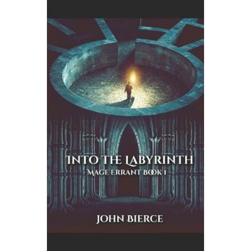 (영문도서) Into the Labyrinth: Mage Errant Book 1 Paperback, Independently Published, English, 9781731550941