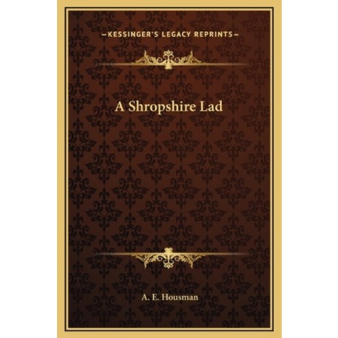 (영문도서) A Shropshire Lad Hardcover, Kessinger Publishing, English, 9781169219953