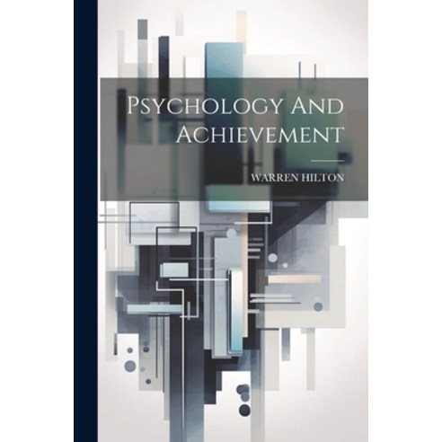 (영문도서) Psychology And Achievement Paperback, Legare Street Press, English, 9781021872722