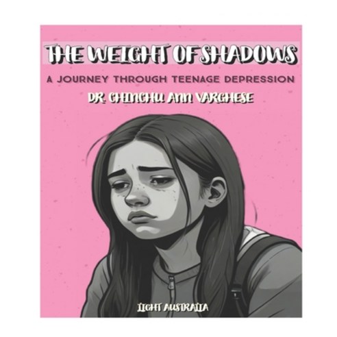 (영문도서) The Weight of Shadows: A Journey Through Teenage Depression Paperback, Independently Published, English, 9798329640144