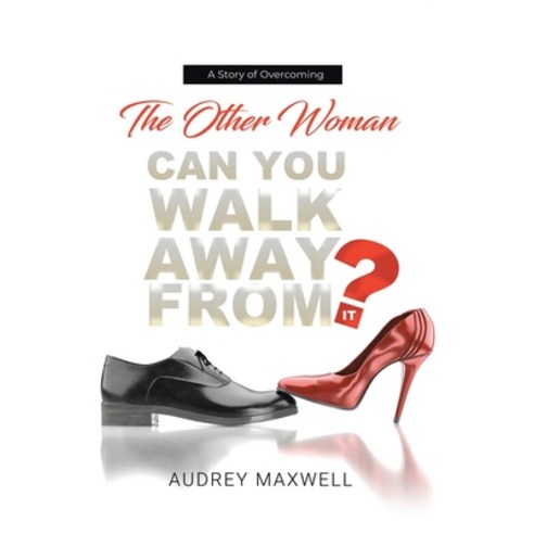 (영문도서) The Other Woman: Can You Walk Away from It? Paperback, Christian Faith Publishing,..., English, 9781098088453