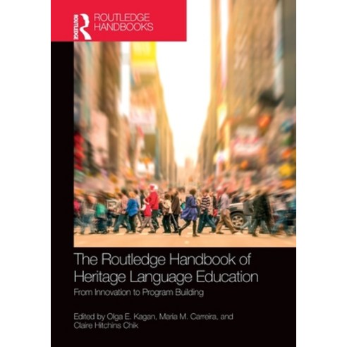 (영문도서) The Routledge Handbook of Heritage Language Education: From Innovation to Program Building Paperback, English, 9781032402246