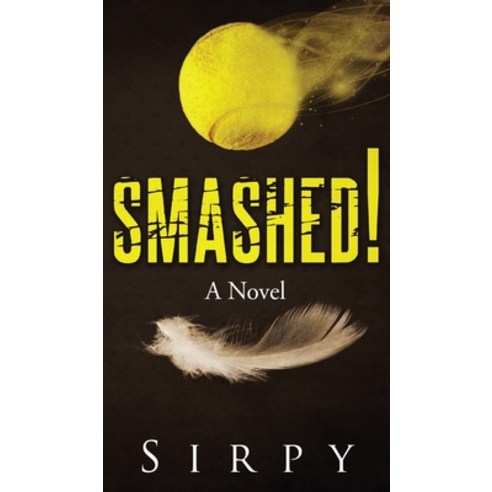 (영문도서) Smashed! Hardcover, Notion Press, English, 9798894980102