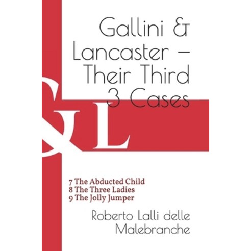 (영문도서) Gallini & Lancaster - Their Third Three Cases: 7 The Abducted Child - 8 The Three Ladies - 9 ... Paperback, Independently Published, English, 9781678529666
