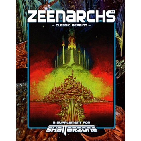 Zeenarchs (Classic Reprint): A Supplement for Shatterzone Paperback, Precis Intermedia, English, 9781938270055